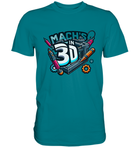 T-Shirts mit dem Design „Mach's in 3D“ in vielen Farben und Größen - Premium Shirt