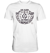 Premium T-Shirts mit dem Design "Eat. Sleep. 3D Print. Repeat."