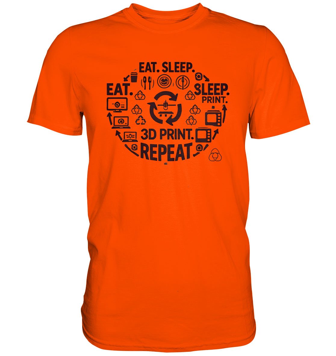 Premium T-Shirts mit dem Design "Eat. Sleep. 3D Print. Repeat."